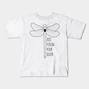 Follow your door Kids T-Shirt